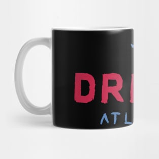 Atlanta Dreaaaam 10 Mug